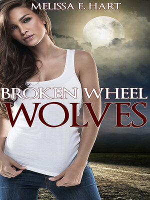cover image of Broken Wheel Wolves (Trilogy Bundle)